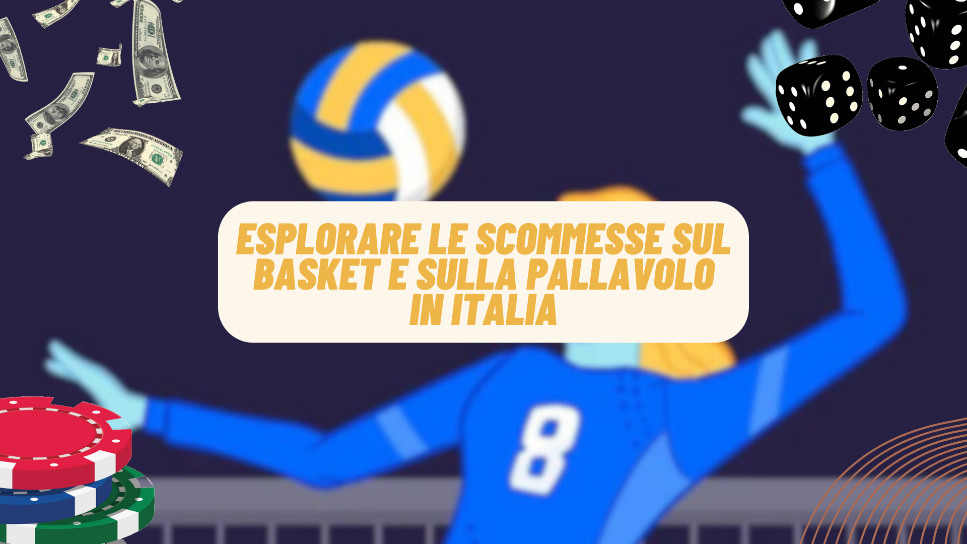 Esplorare le scommesse sul basket e sulla pallavolo in Italia