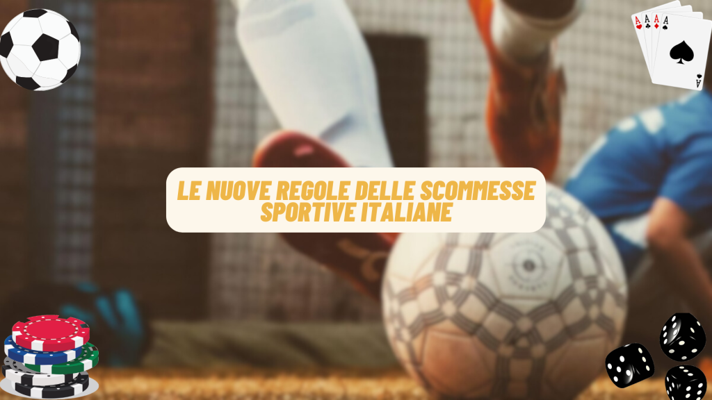 Le nuove regole delle scommesse sportive italiane