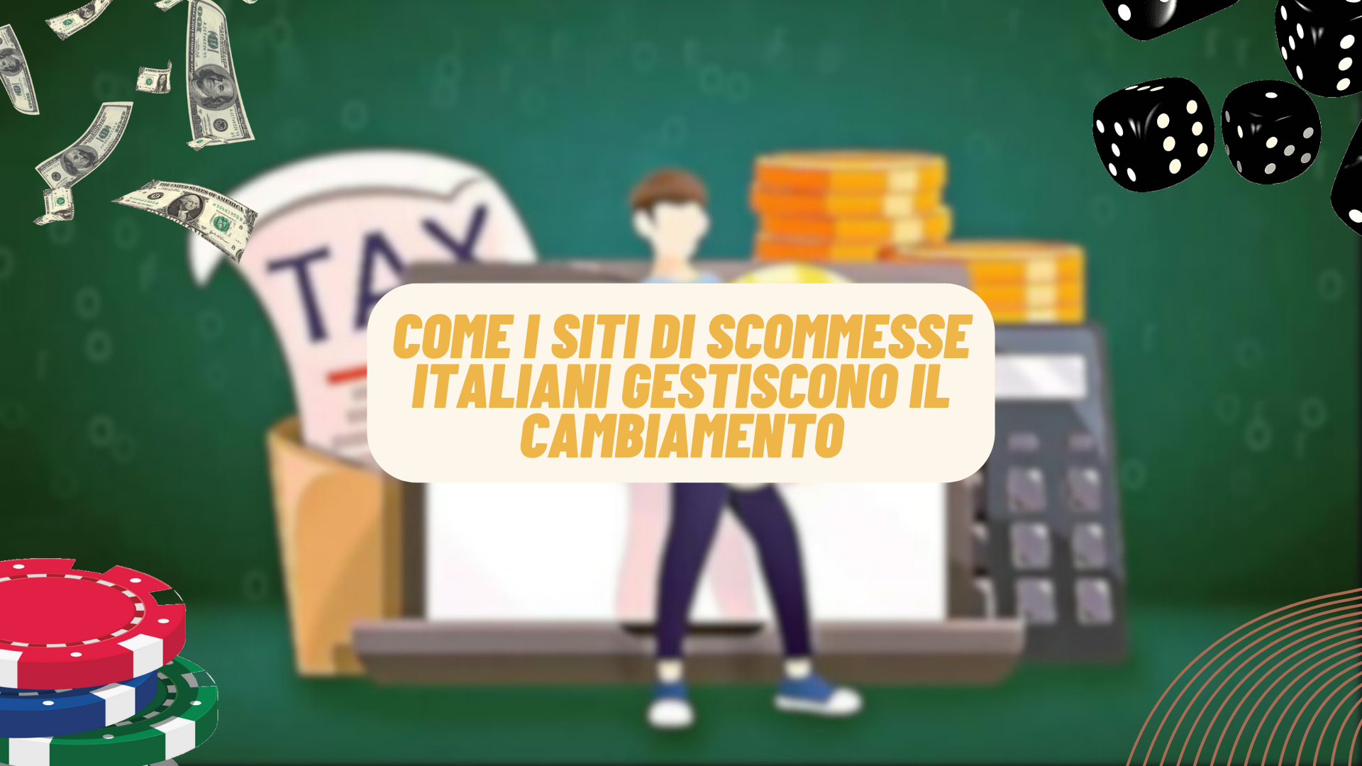 Come i siti di scommesse italiani gestiscono il cambiamento