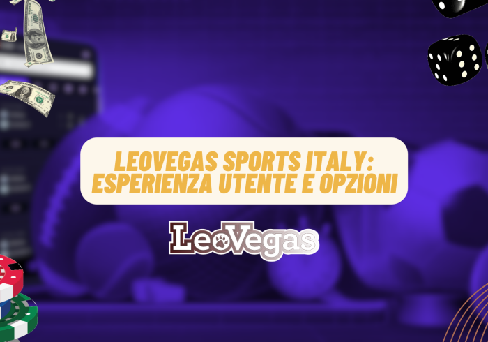 LeoVegas Sports Italy: esperienza utente e opzioni